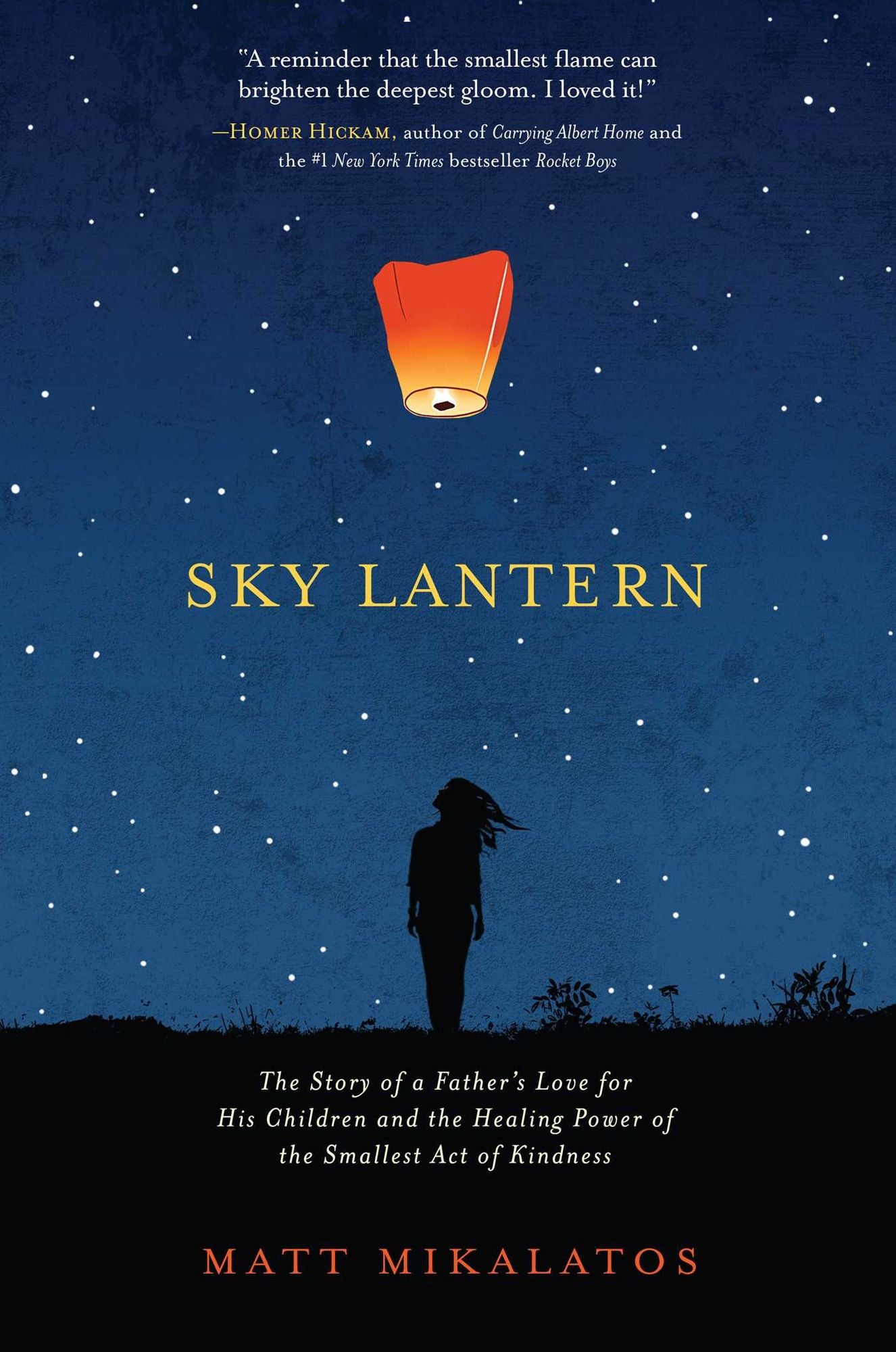 Sky Lantern: The Story of a Father's Love for His Children and the Healing Power of the Smallest Act of Kindness