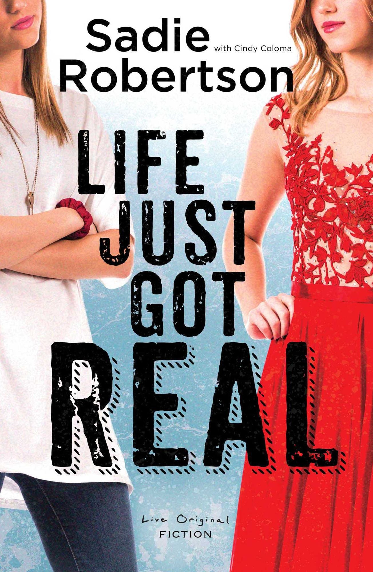 Life Just Got Real: A Live Original Novel