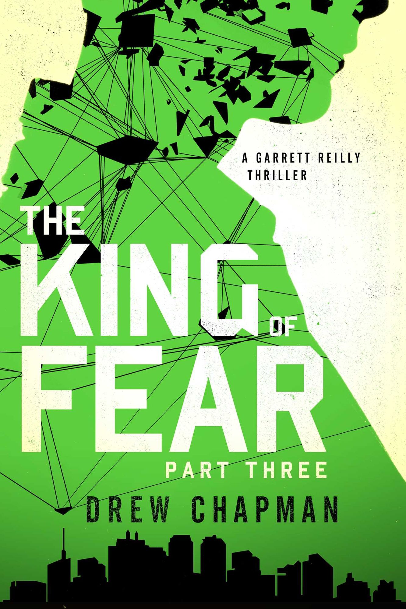 The King of Fear: Part Three: A Garrett Reilly Thriller