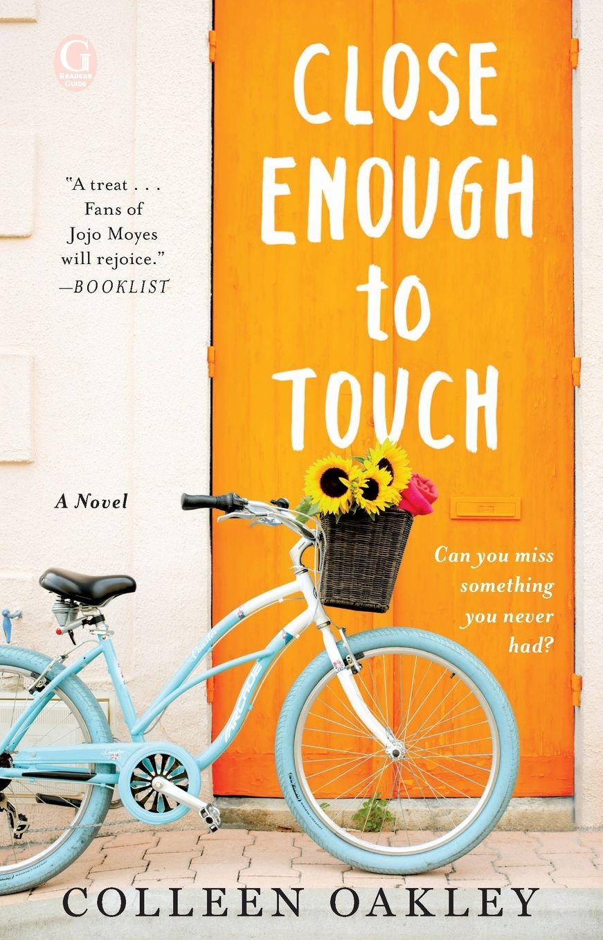 Close Enough to Touch: A Novel