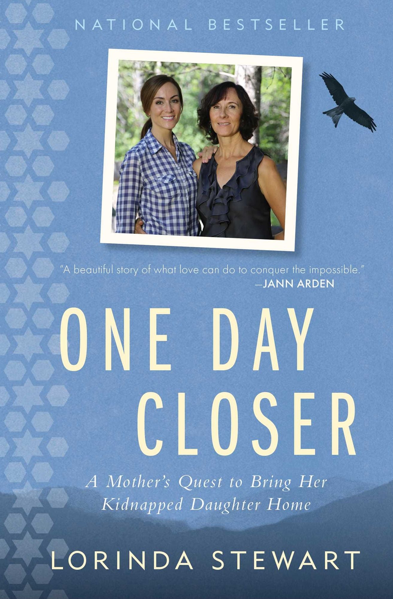 One Day Closer: A Mother's Quest to Bring Her Kidnapped Daughter Home
