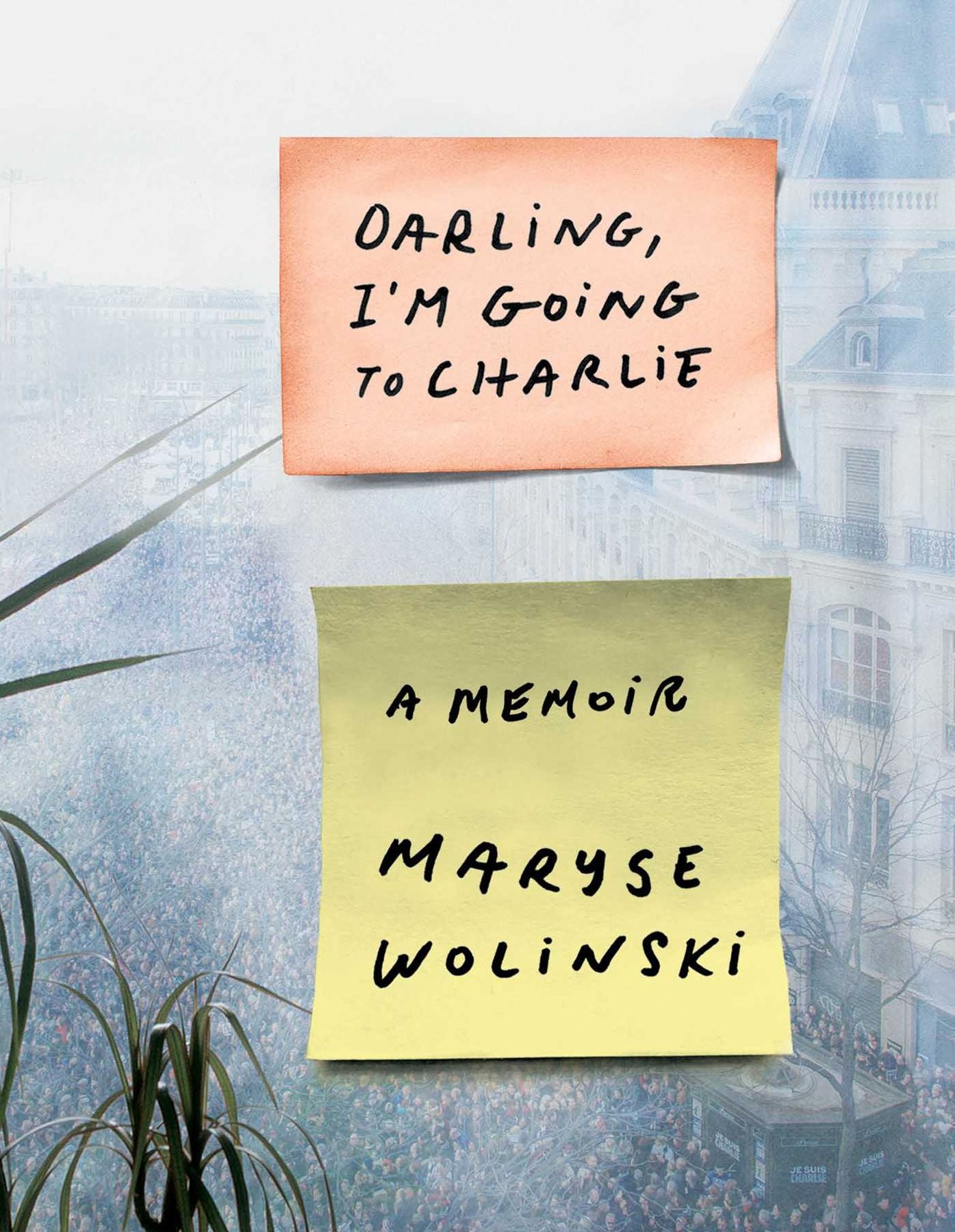 Darling, I'm Going to Charlie: A Memoir