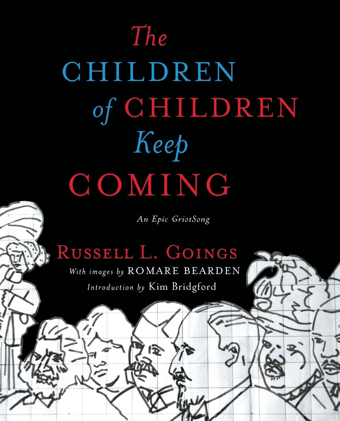 The Children of Children Keep Coming: An Epic Griotsong