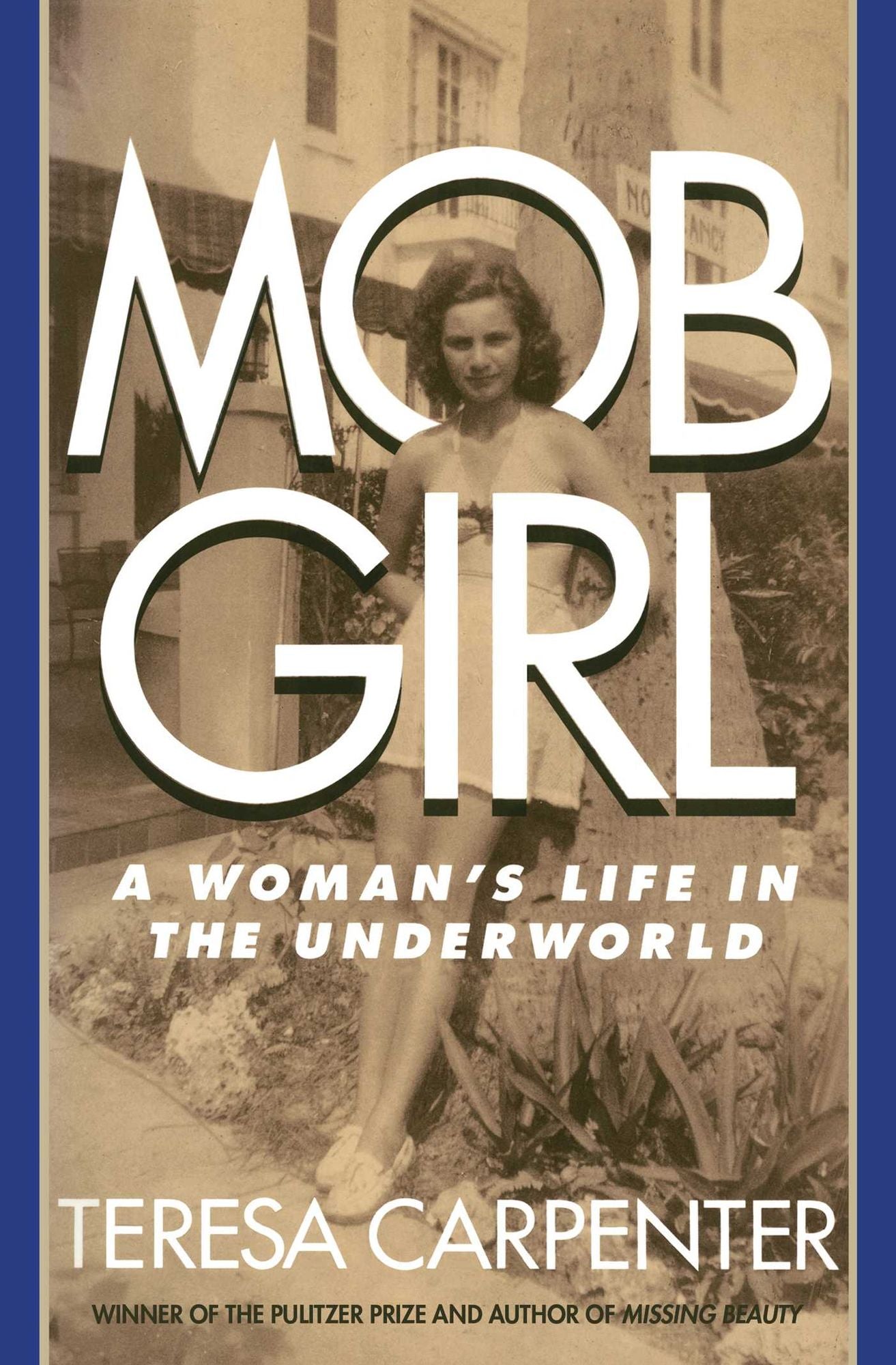 Mob Girl: A Woman's Life In the Underworld