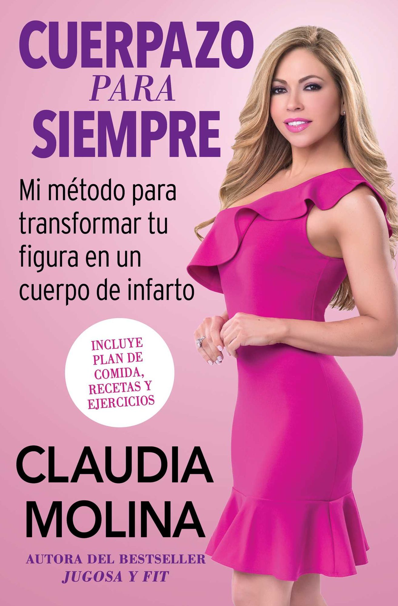 Cuerpazo para siempre (Spanish Original): Mi mÃ¯Â¿Â½todo para transformar tu figura en un cuerpo de infarto