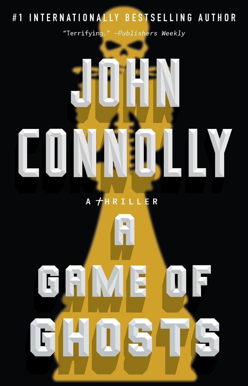 A Game of Ghosts: A Thriller