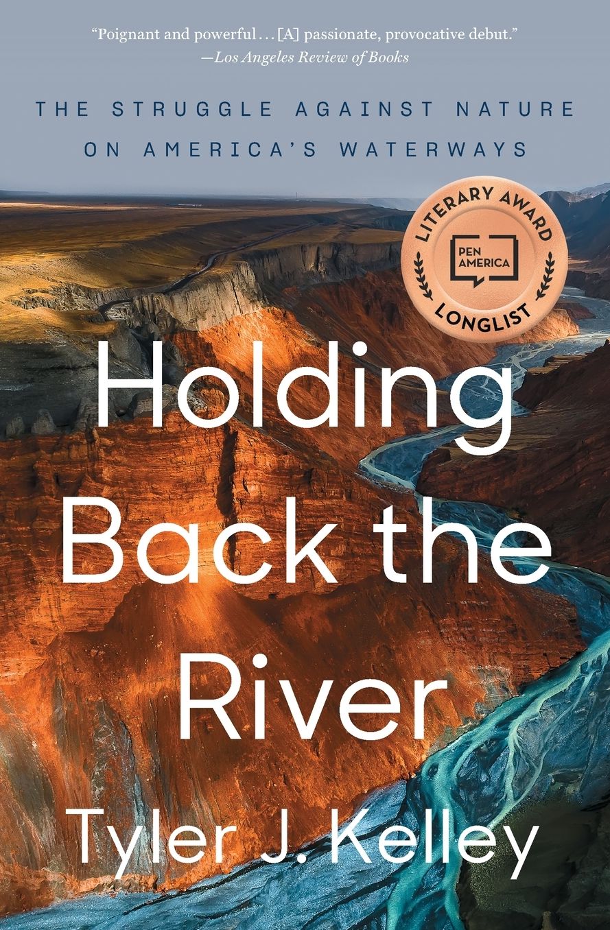 Holding Back the River: The Struggle Against Nature on America's Waterways