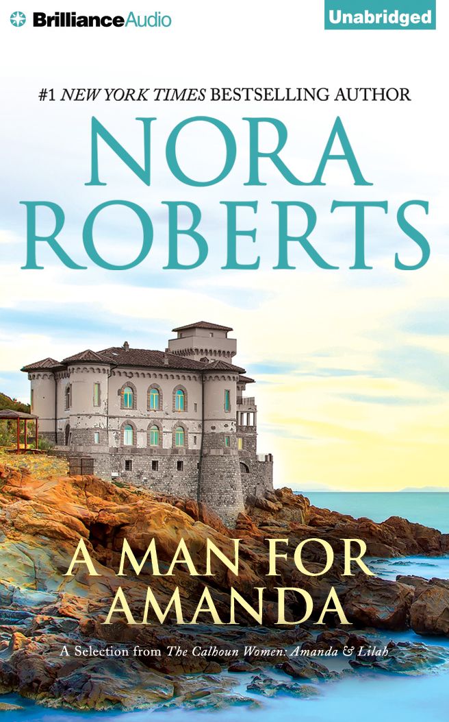A Man for Amanda: A Selection from The Calhoun Women: Amanda & Lilah