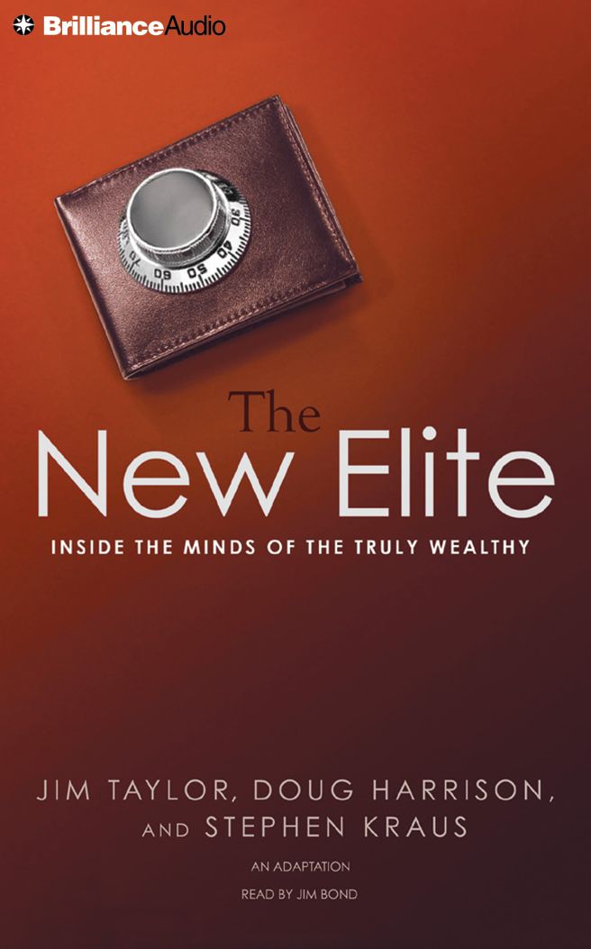 New Elite, The: Inside the Minds of the Truly Wealthy