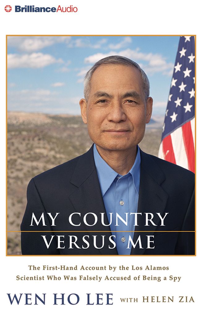 My Country Versus Me: The First-Hand Account by the Los Alamos Scientist Who Was Falsely Accused of Being a Spy