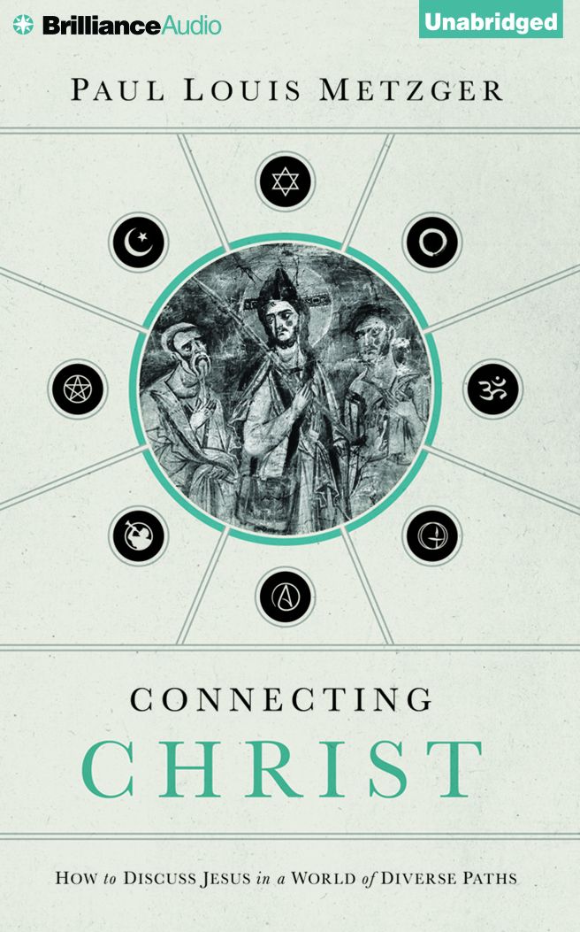 Connecting Christ: How to Discuss Jesus in a World of Diverse Paths