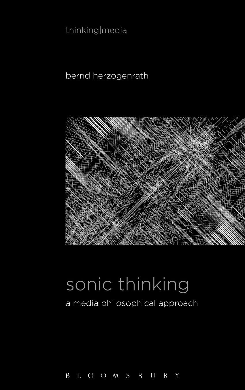 Sonic Thinking: A Media Philosophical Approach