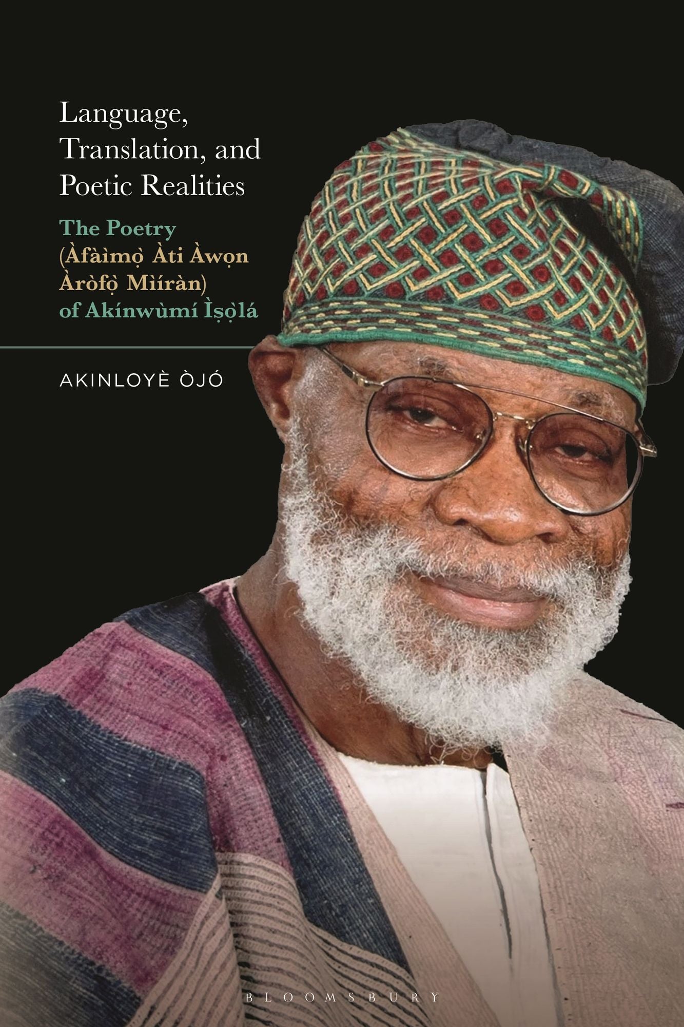 Language, Translation, and Poetic Realities: The Poetry ( f m ti won r f M r n) of Ak nw m s l