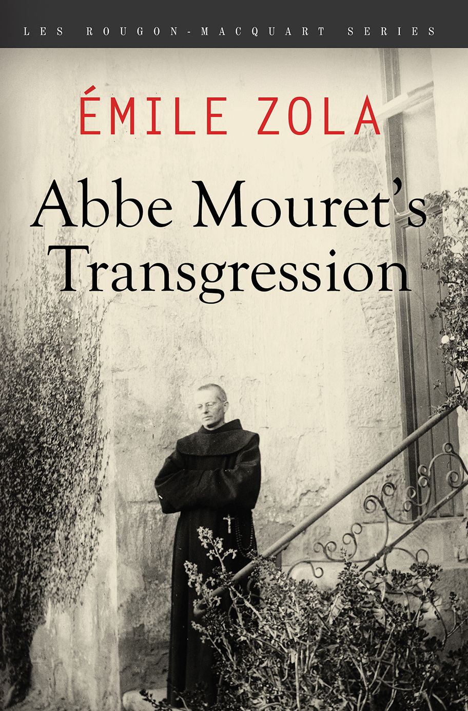 Abbe Mouret's Transgression: Les Rougon-Macquart #5