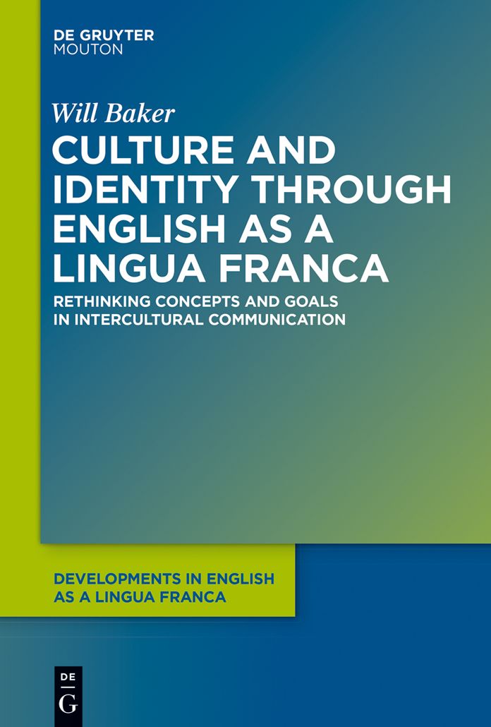 Culture and Identity through English as a Lingua Franca: Rethinking Concepts and Goals in Intercultural Communication
