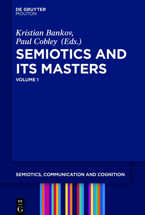 Semiotics and its Masters: Volume 1