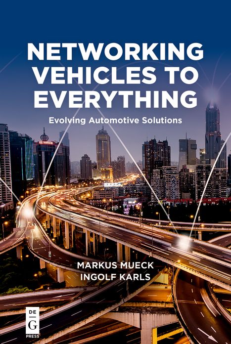 Networking Vehicles to Everything: Evolving Automotive Solutions