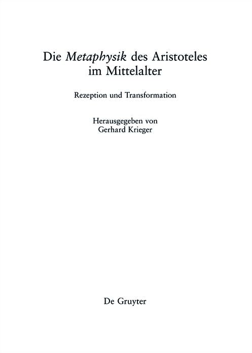 Die "Metaphysik" des Aristoteles im Mittelalter: Rezeption und Transformation