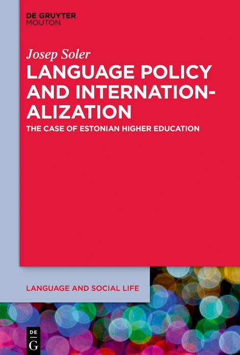 Language Policy and Internationalization: The Case of Estonian Higher Education