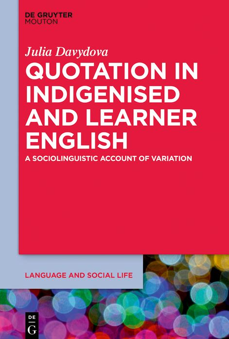 Quotation in Indigenised and Learner English: A Sociolinguistic Account of Variation