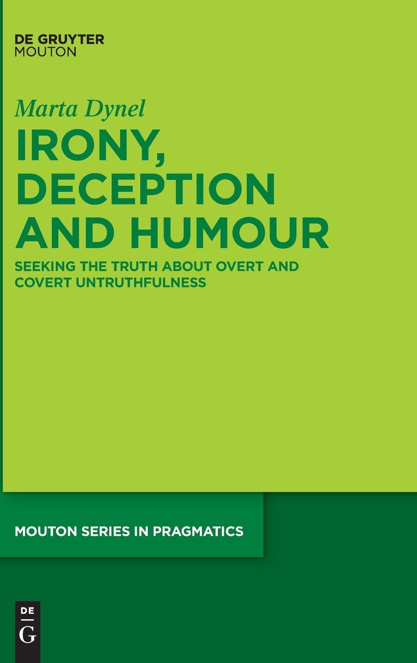 Irony, Deception and Humour: Seeking the Truth about Overt and Covert Untruthfulness