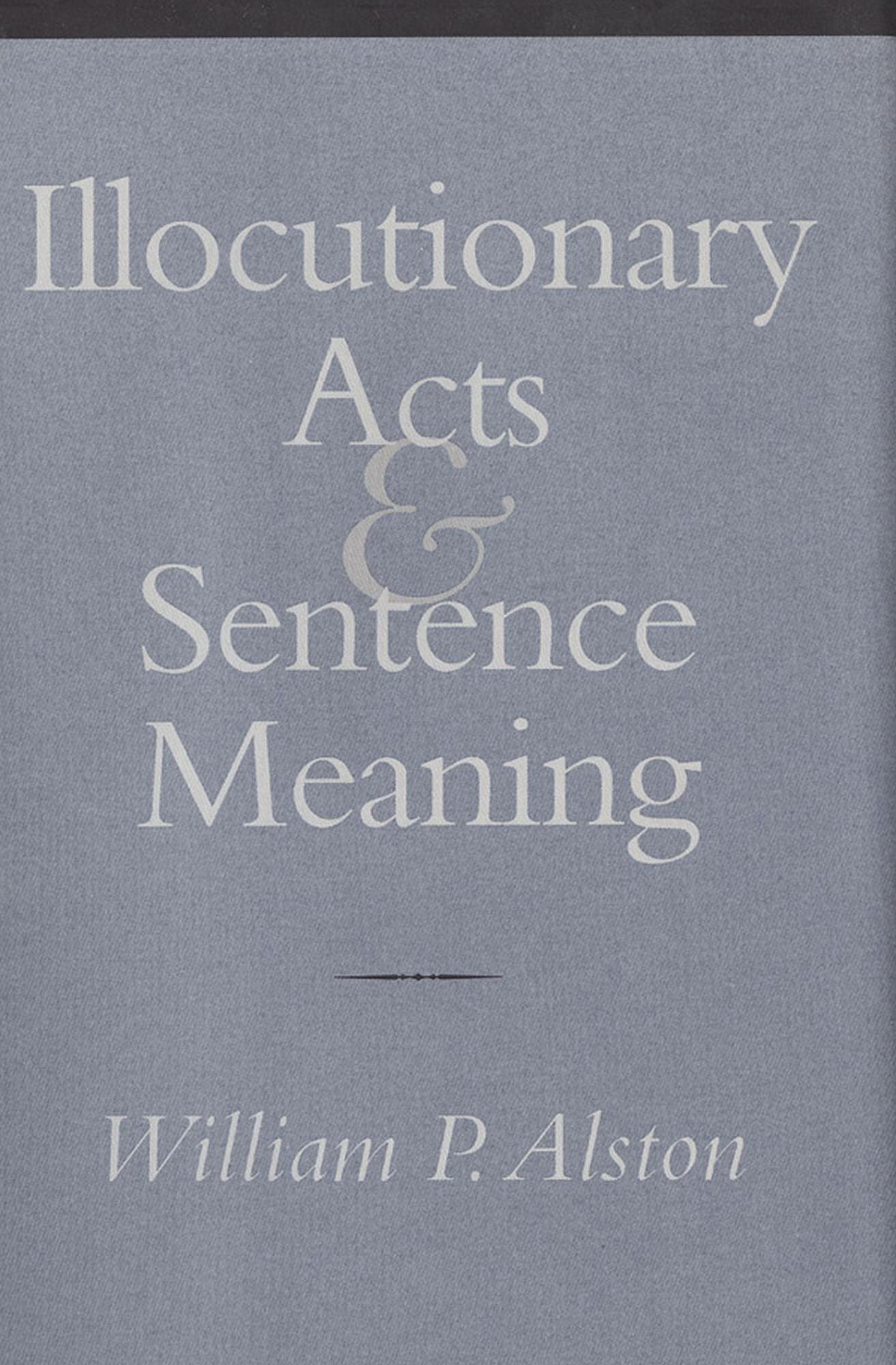 Illocutionary Acts & Sentence Meaning