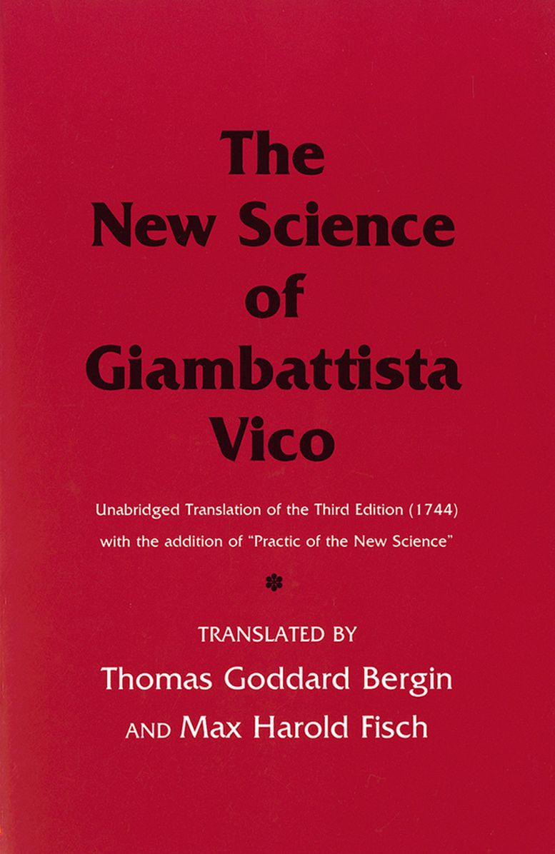 The New Science of Giambattista Vico: Unabridged Translation of the Third Edition (1744)