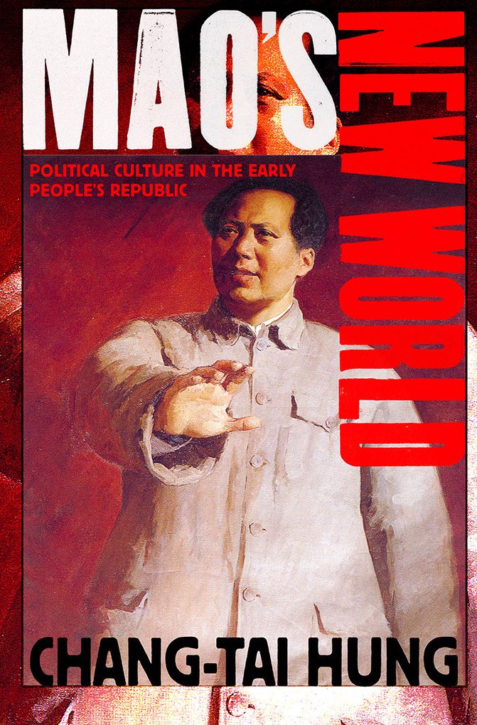 Mao's New World: Political Culture in the Early People's Republic