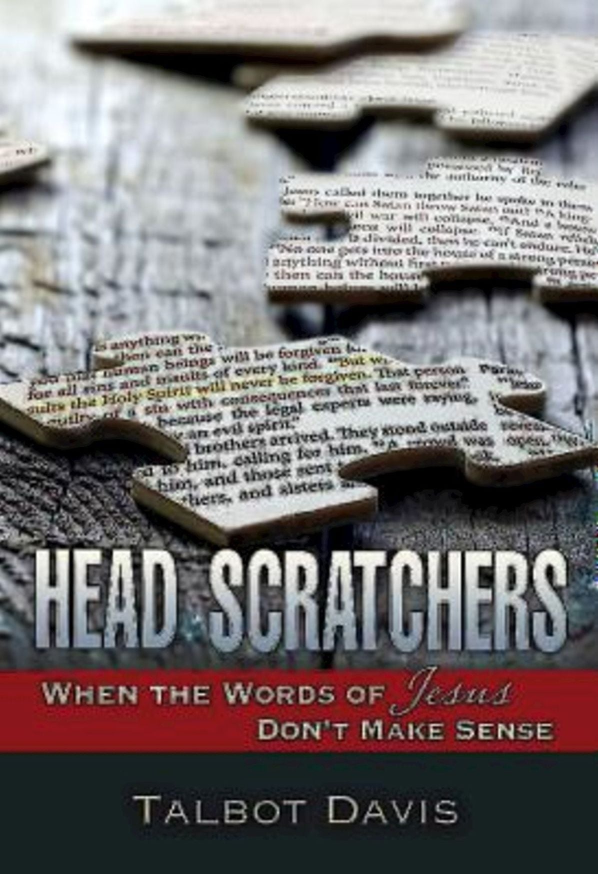 Head Scratchers: When the Words of Jesus Don't Make Sense