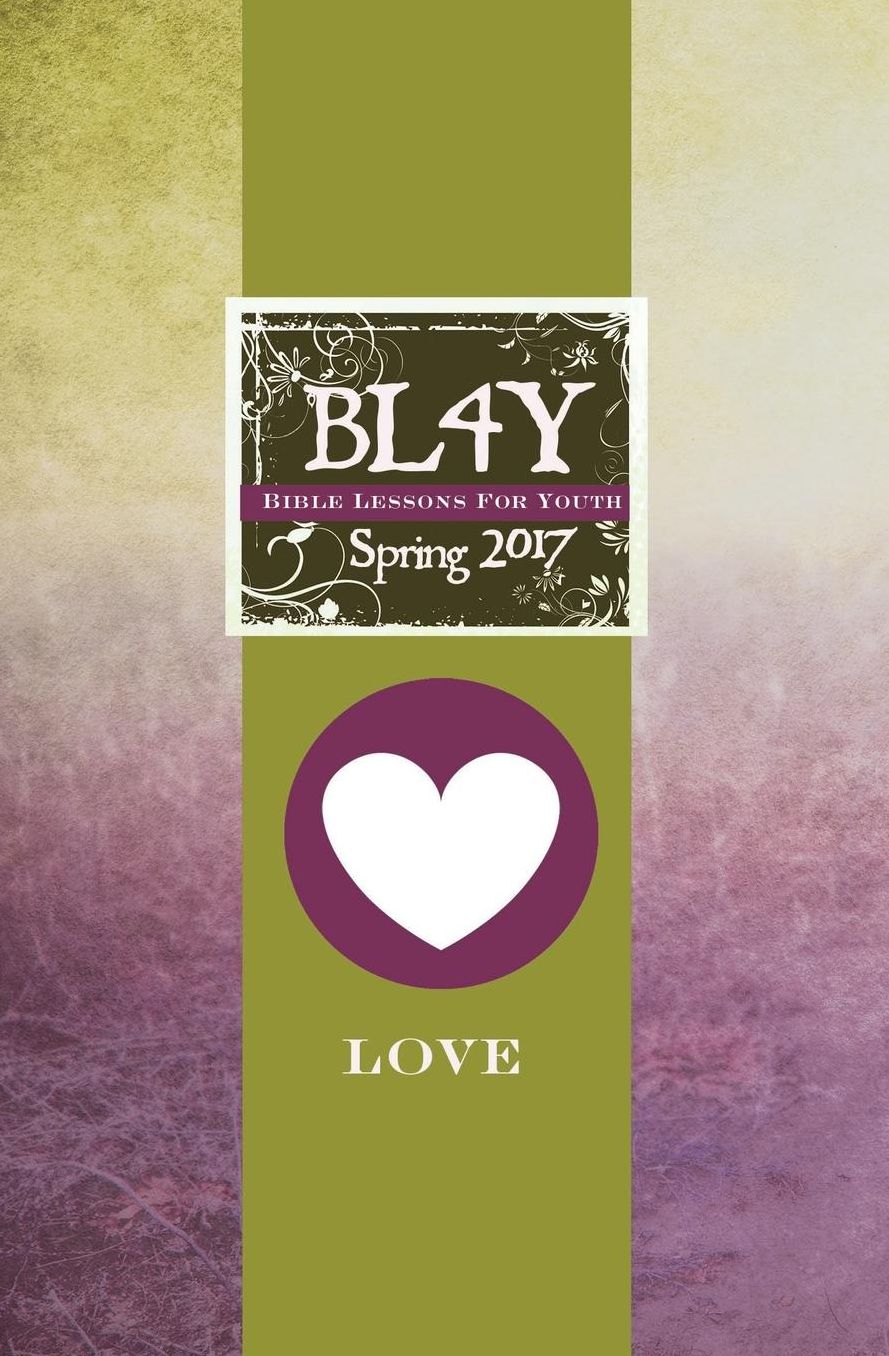 BIBLE LESSONS YOUTH STUDENT - SPRING 2017 QUARTER