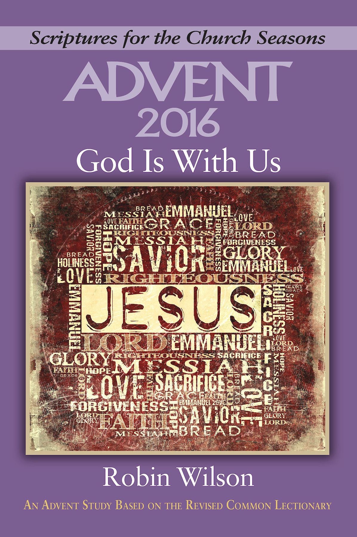 God Is With Us [Large Print]: An Advent Study Based on the Revised Common Lectionary