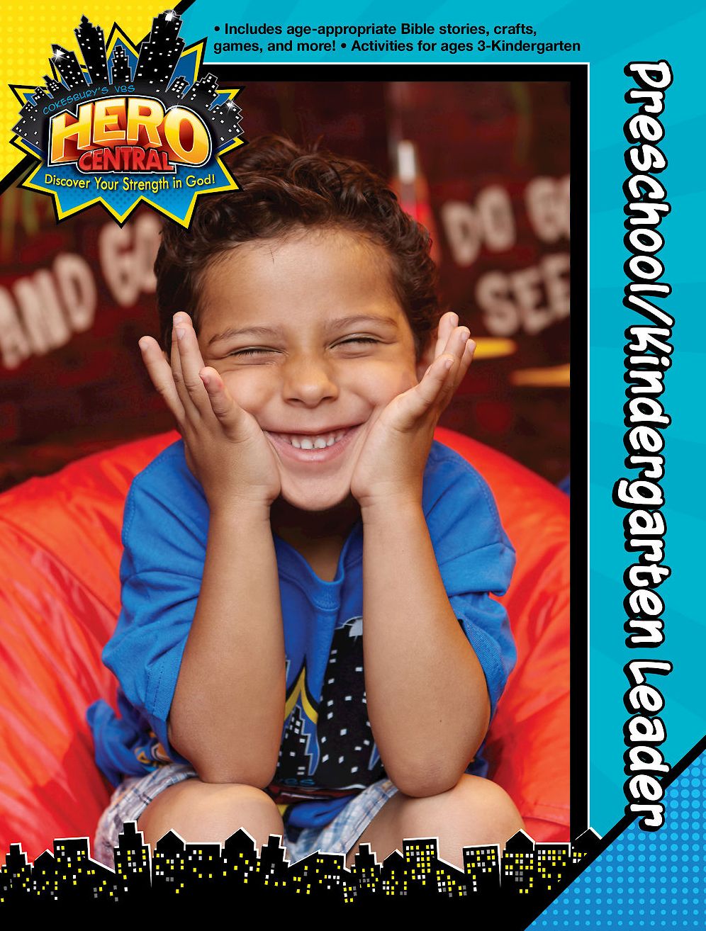 Vacation Bible School 2017 VBS Hero Central Preschool/Kindergarten Leader: Discover Your Strength in God!