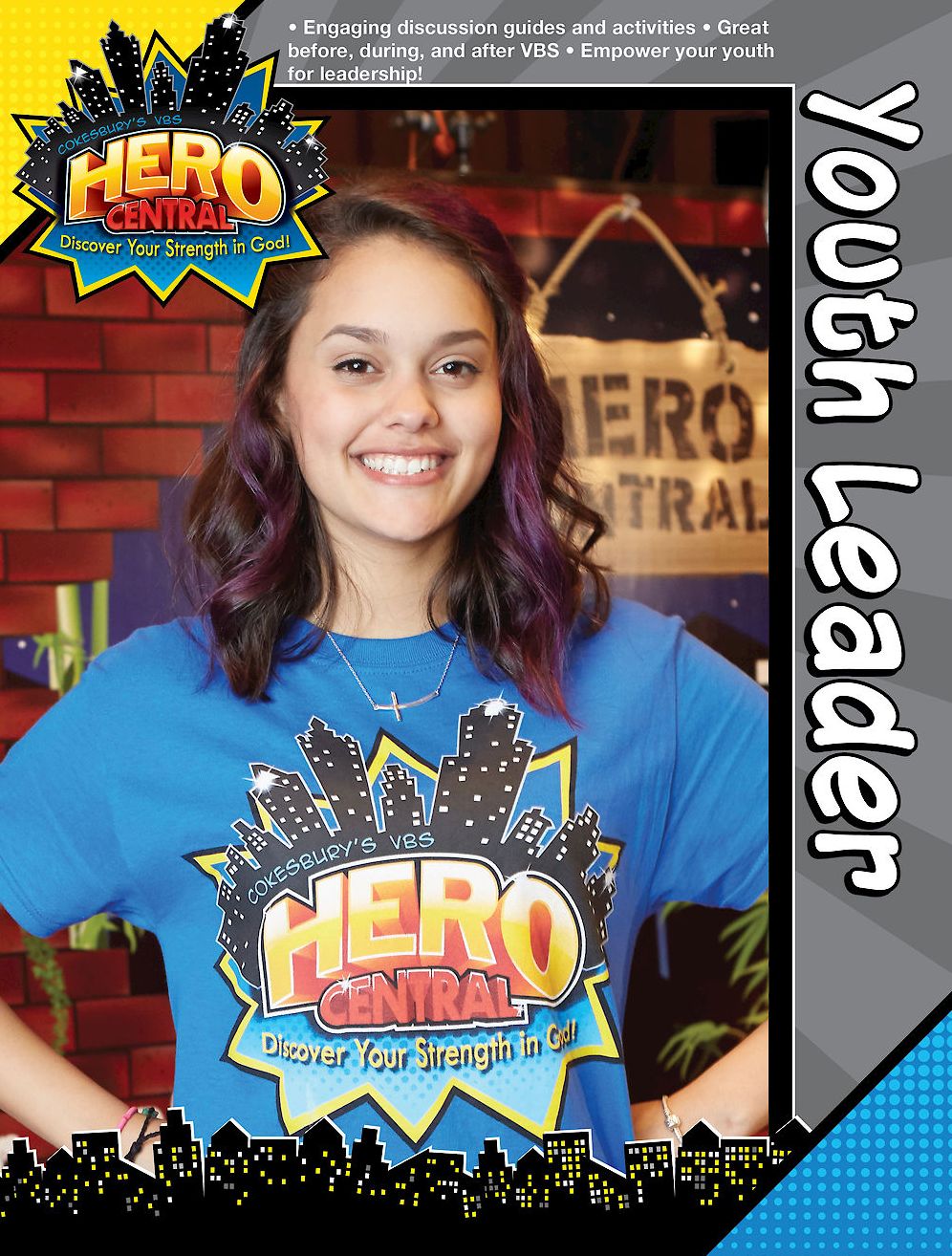 Vacation Bible School 2017 VBS Hero Central Youth Leader Book: Discover Your Strength in God!