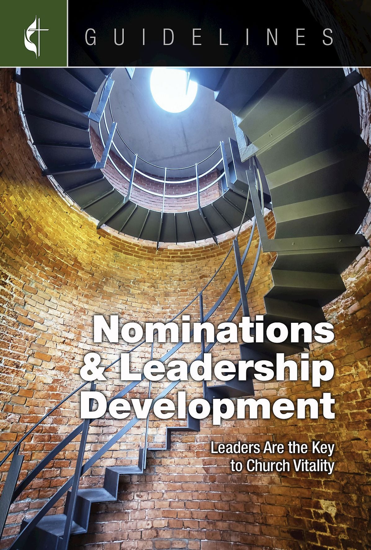 Guidelines Nominations & Leadership Development: Leaders Are the Key to Church Vitality