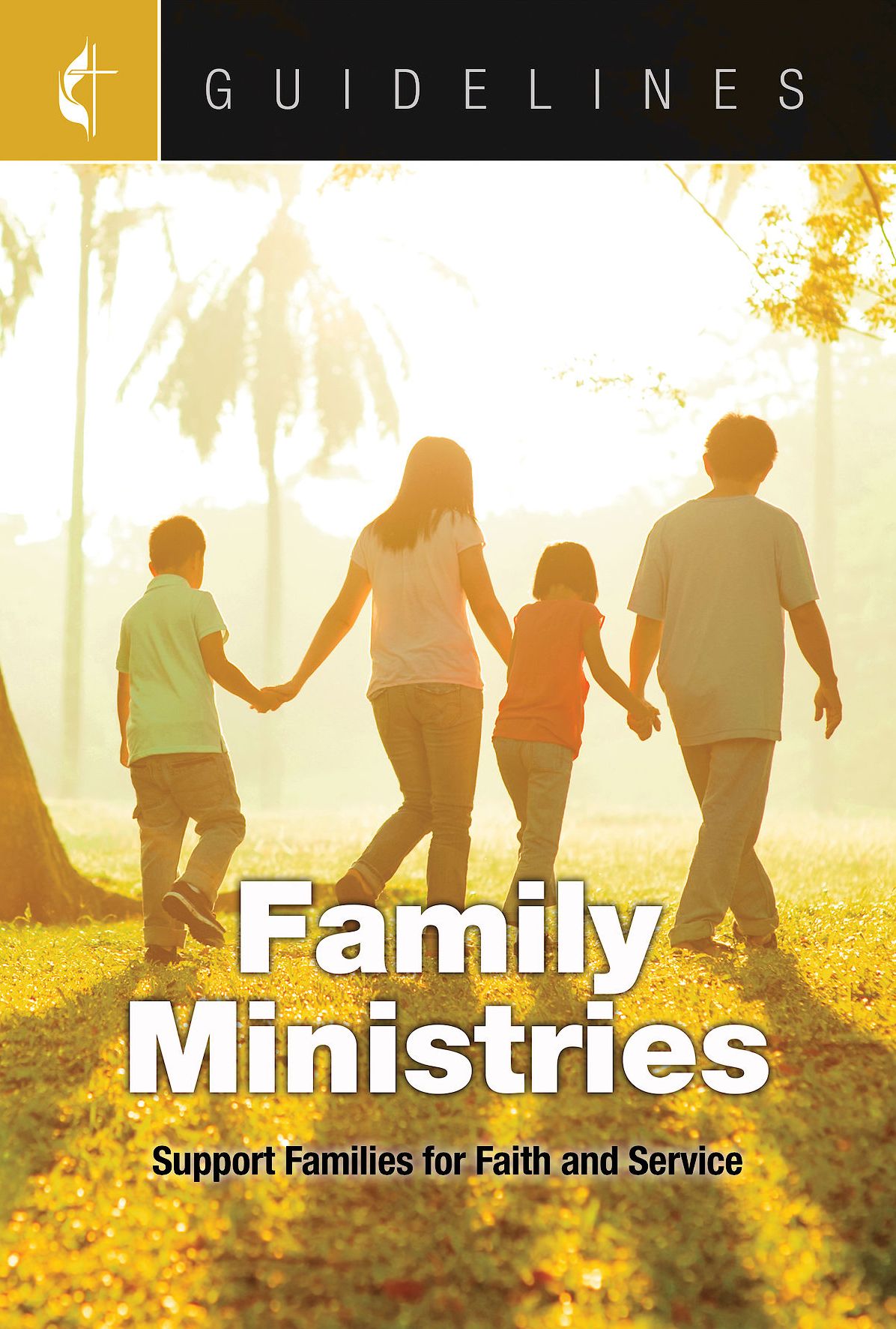 Guidelines Family Ministries: Support Families for Faith and Service