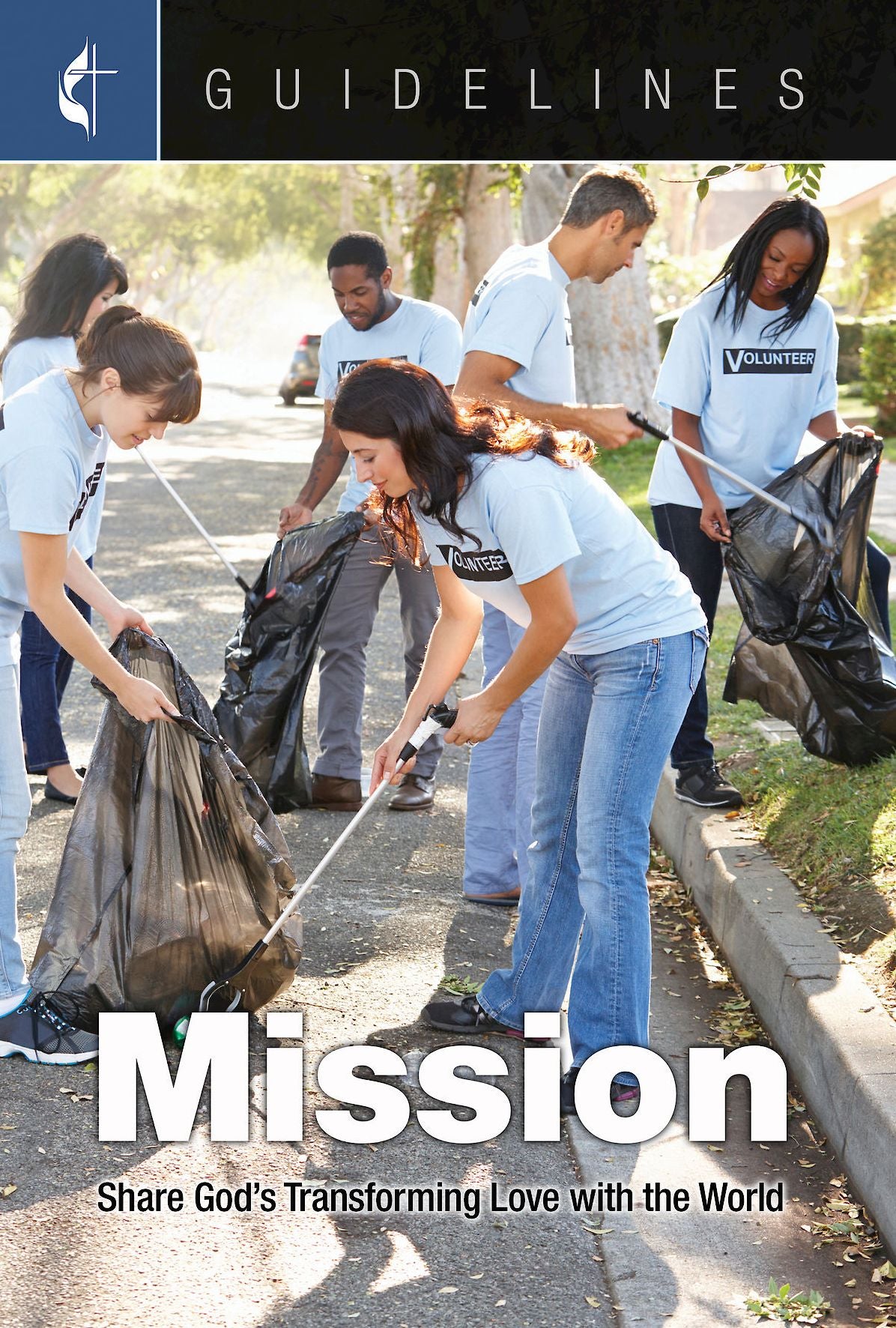 Guidelines Mission: Share God's Transforming Love with the World