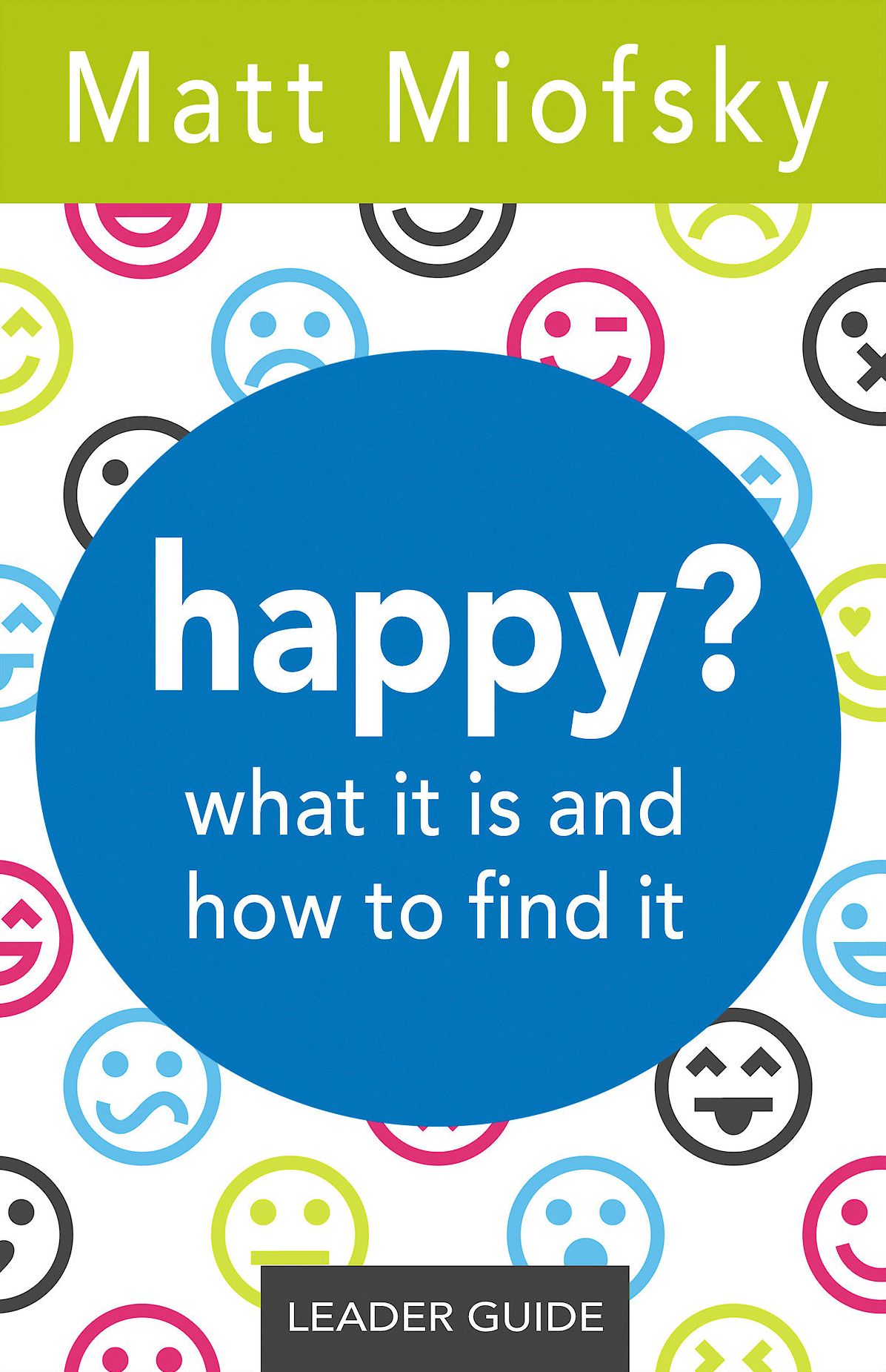 happy? Leader Guide: what it is and how to find it