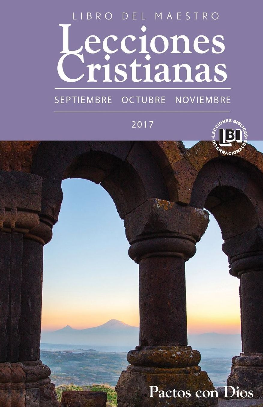 LECCIONES CRISTIANAS TEACHER - FALL 2017 QUARTER
