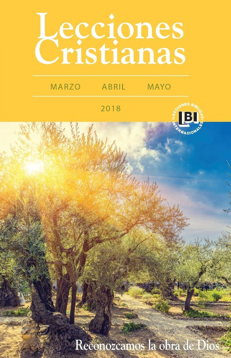 LECCIONES CRISTIANAS STUDENT - SPRING 2018 QUARTER