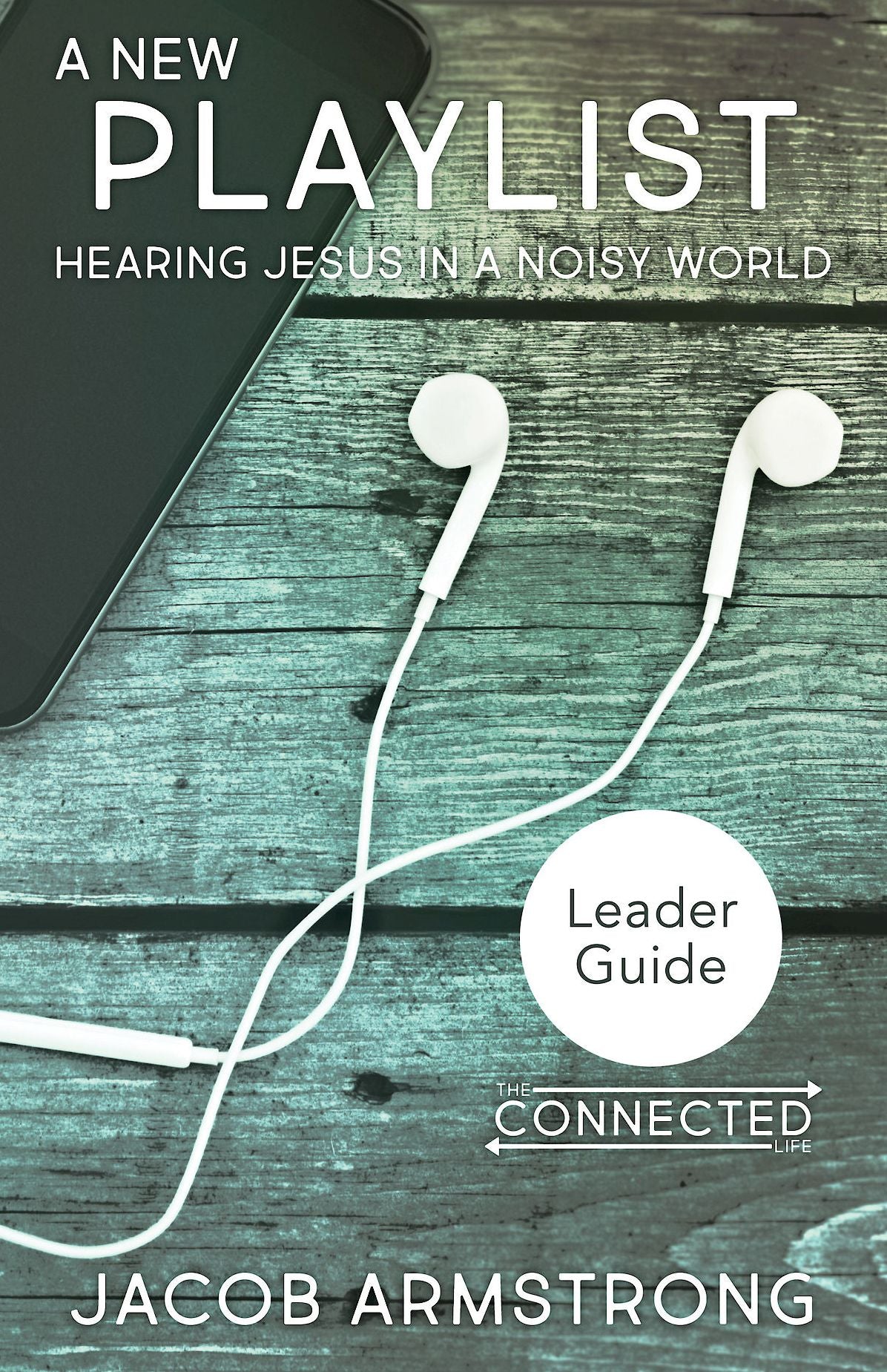 A New Playlist Leader Guide: Hearing Jesus in a Noisy World