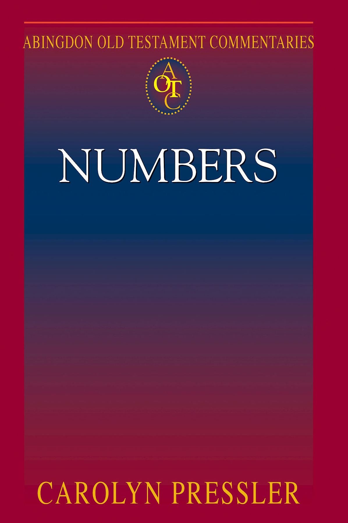 Numbers: Abingdon Old Testament Commentaries