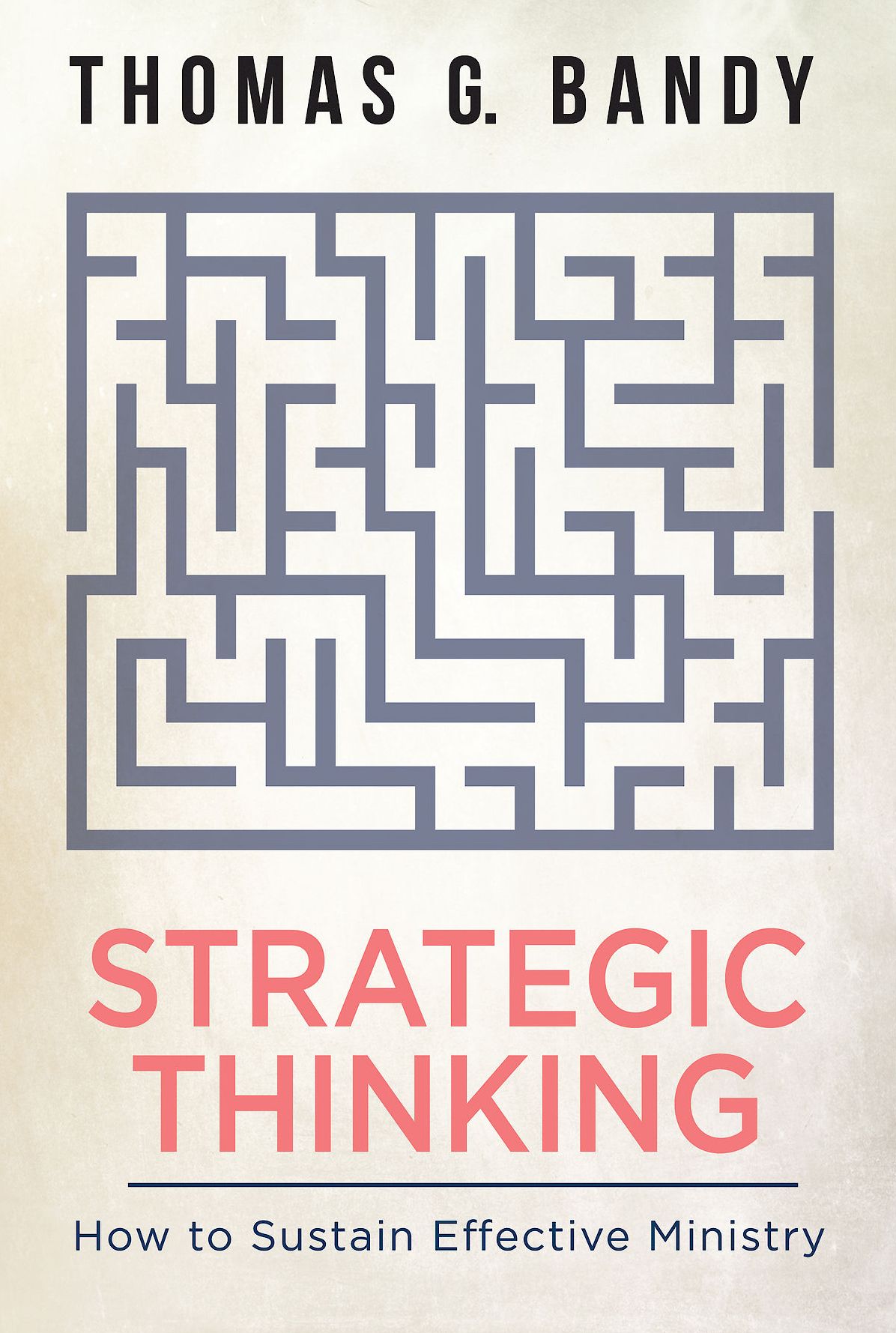 Strategic Thinking: How to Sustain Effective Ministry