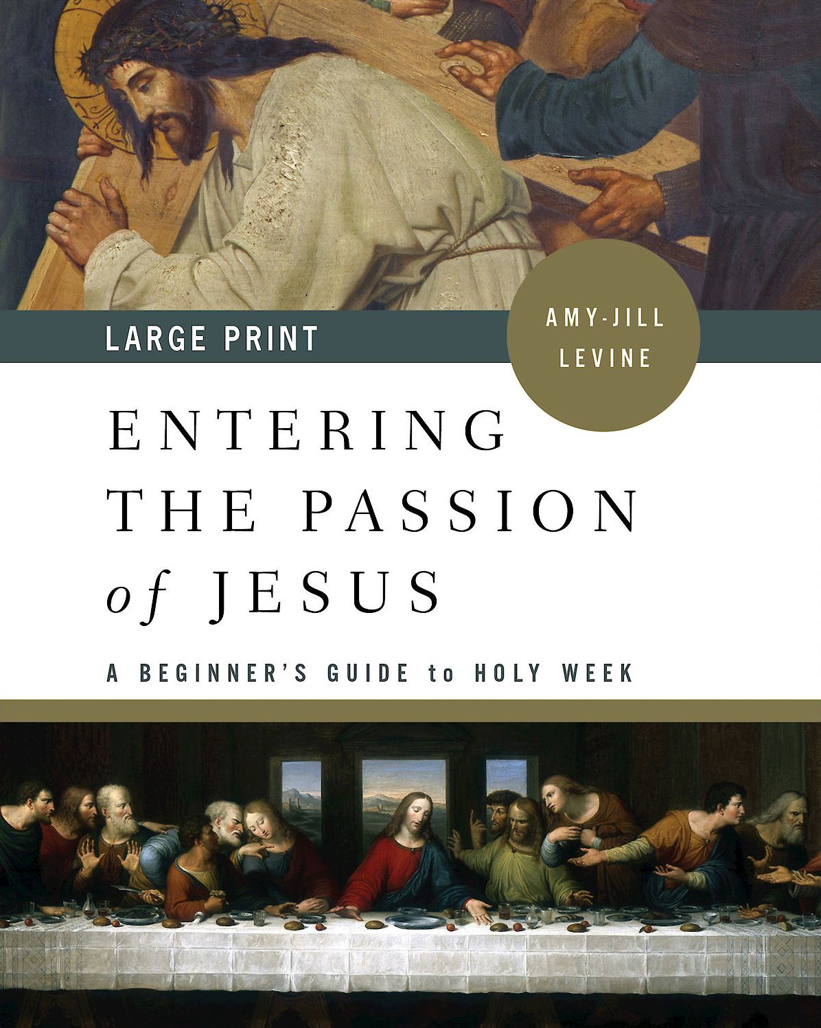 Entering the Passion of Jesus [large Print]: A Beginner's Guide to Holy Week