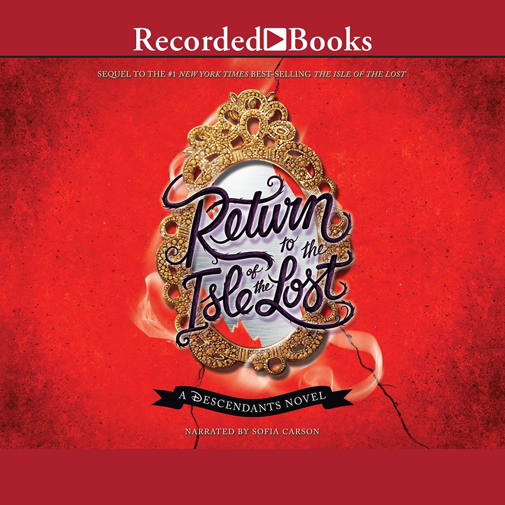 Return to the Isle of the Lost (Descendants Series #2)