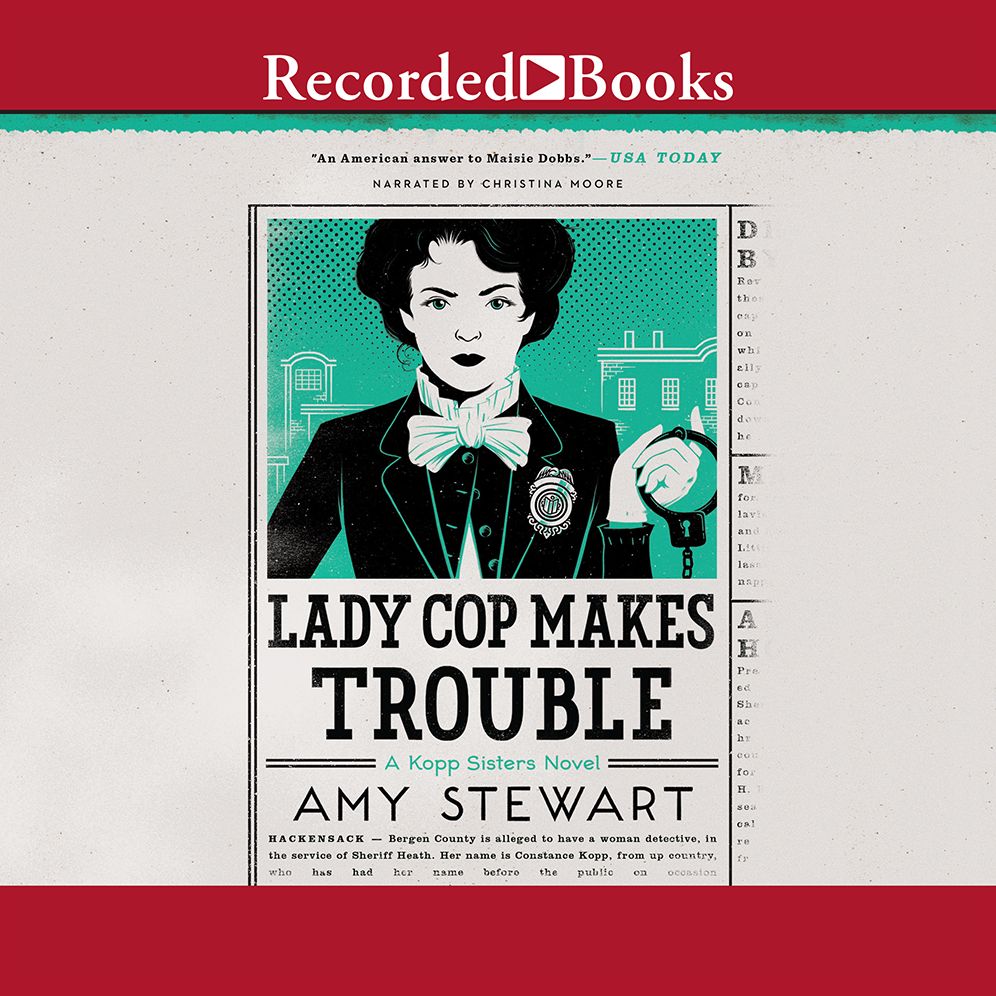 Lady Cop Makes Trouble (Kopp Sisters Series #2)