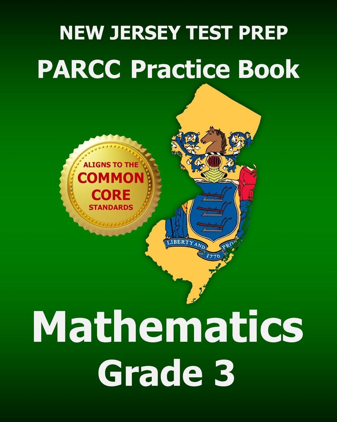 NEW JERSEY TEST PREP PARCC Practice Book Mathematics Grade 3: Covers the Performance-Based Assessment (PBA) and the End-of-Year Assessment (EOY)