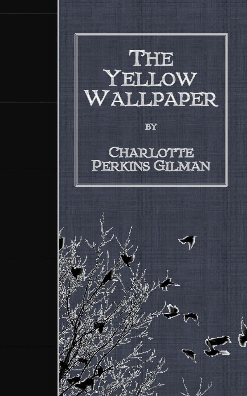 The Yellow Wallpaper