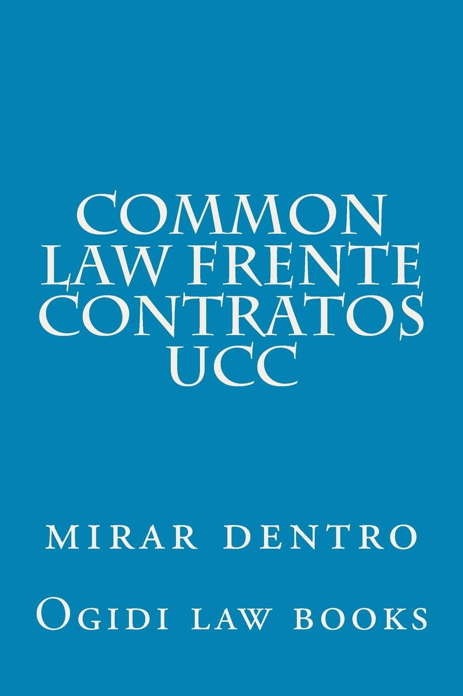 Common Law Frente Contratos Ucc: Mirar Dentro