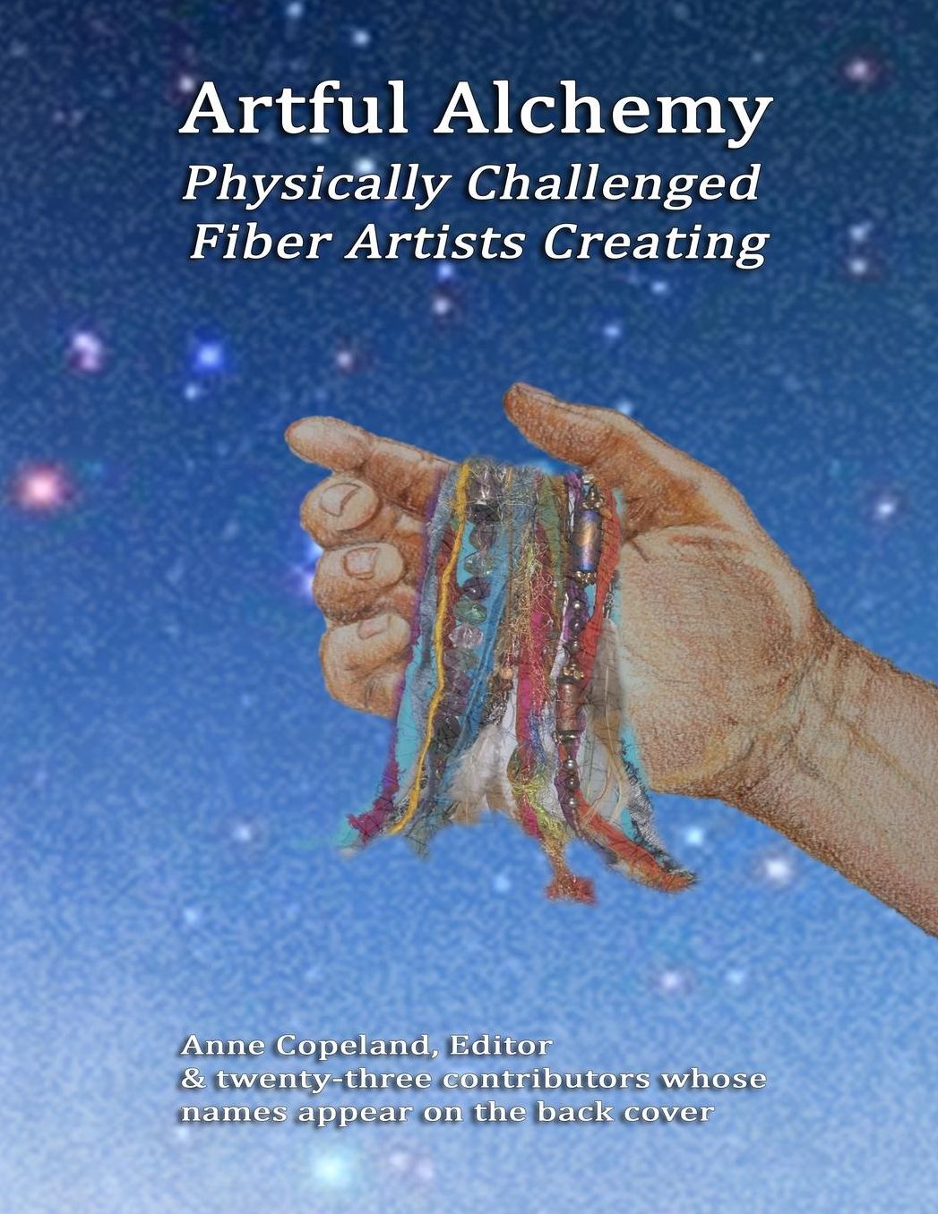 Artful Alchemy: Physically Challenged Fiber Artists Creating