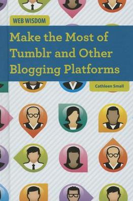 Make the Most of Tumblr and Other Blogging Platforms